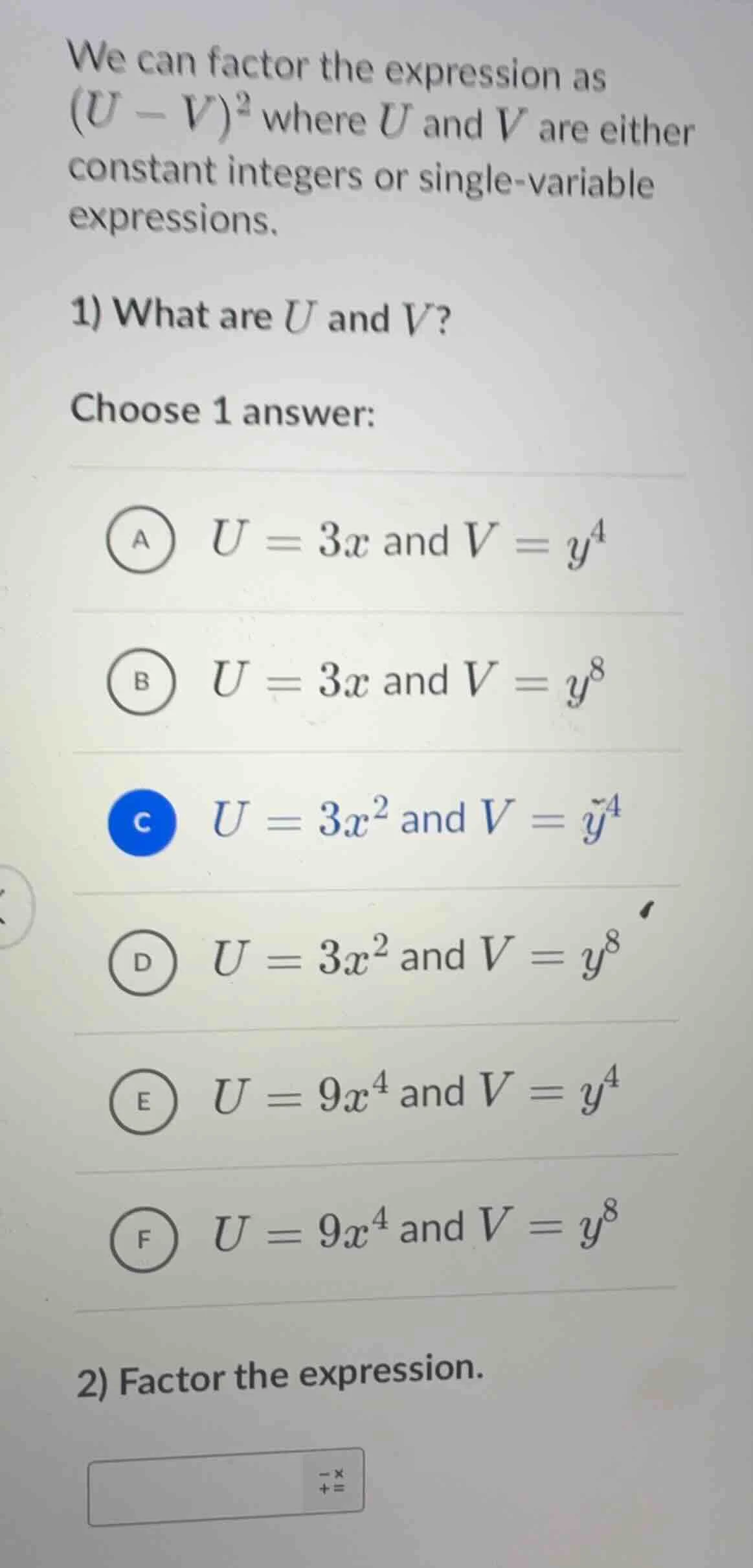 we can factor the expression as ((u - v)^2) where (u) and (v) are eithe…