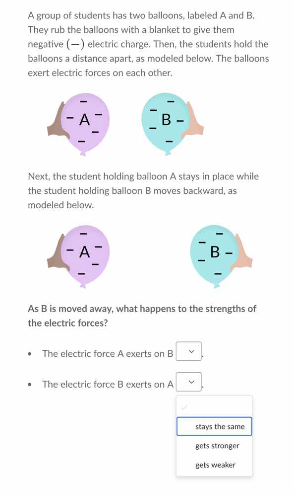a group of students has two balloons, labeled a and b. they rub the bal…