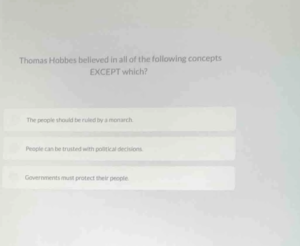 thomas hobbes believed in all of the following concepts except which? t…