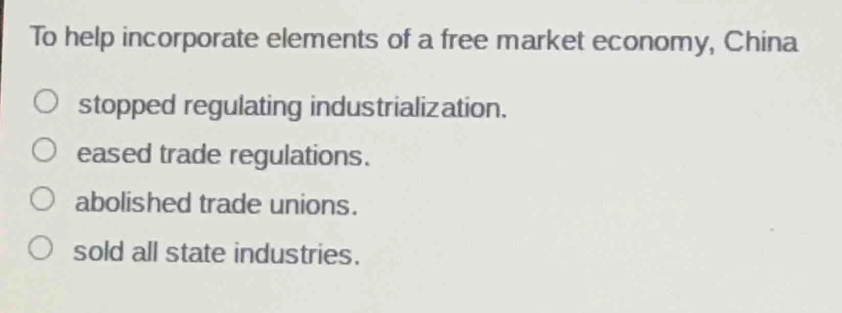 to help incorporate elements of a free market economy, china stopped re…