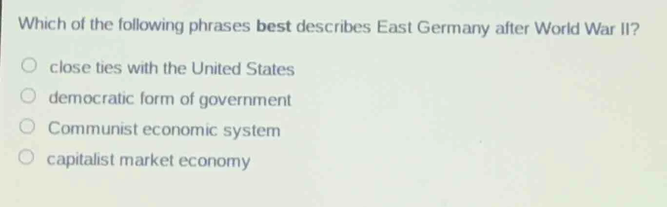 which of the following phrases best describes east germany after world …