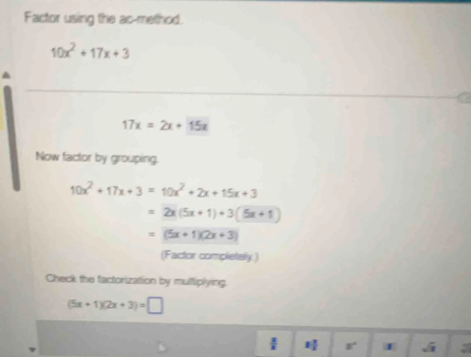 factor using the ac - method.\\(10x^{2}+17x + 3\\)\\(17x=2x + 15x\\)\\(…