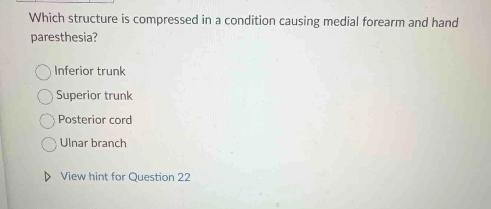 which structure is compressed in a condition causing medial forearm and…