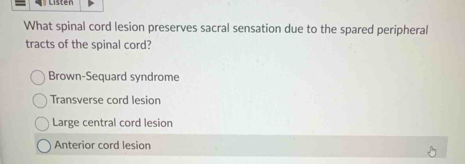 what spinal cord lesion preserves sacral sensation due to the spared pe…