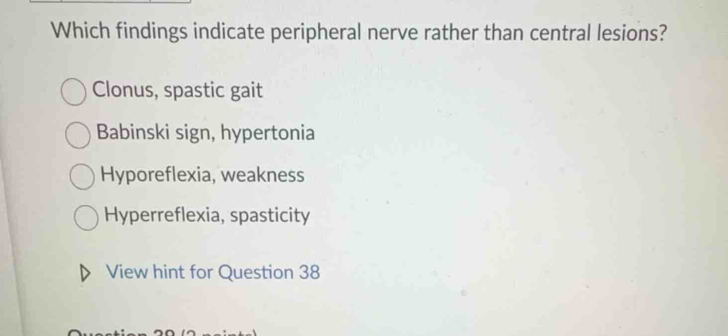 which findings indicate peripheral nerve rather than central lesions? c…