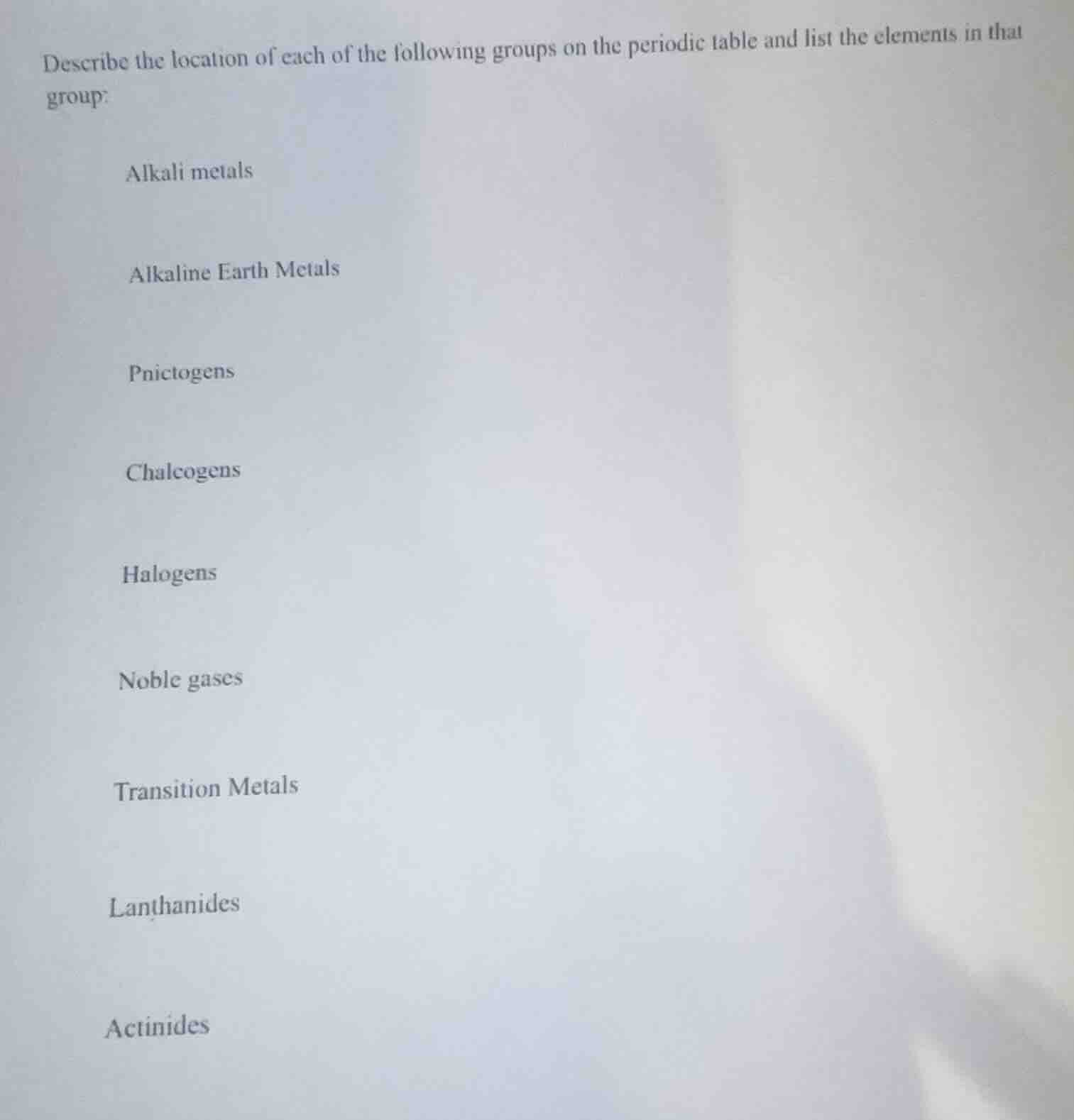 describe the location of each of the following groups on the periodic t…