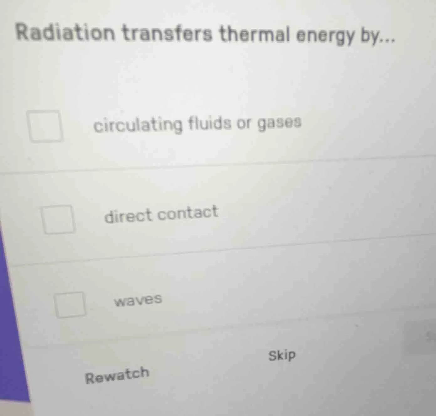 radiation transfers thermal energy by... circulating fluids or gases di…