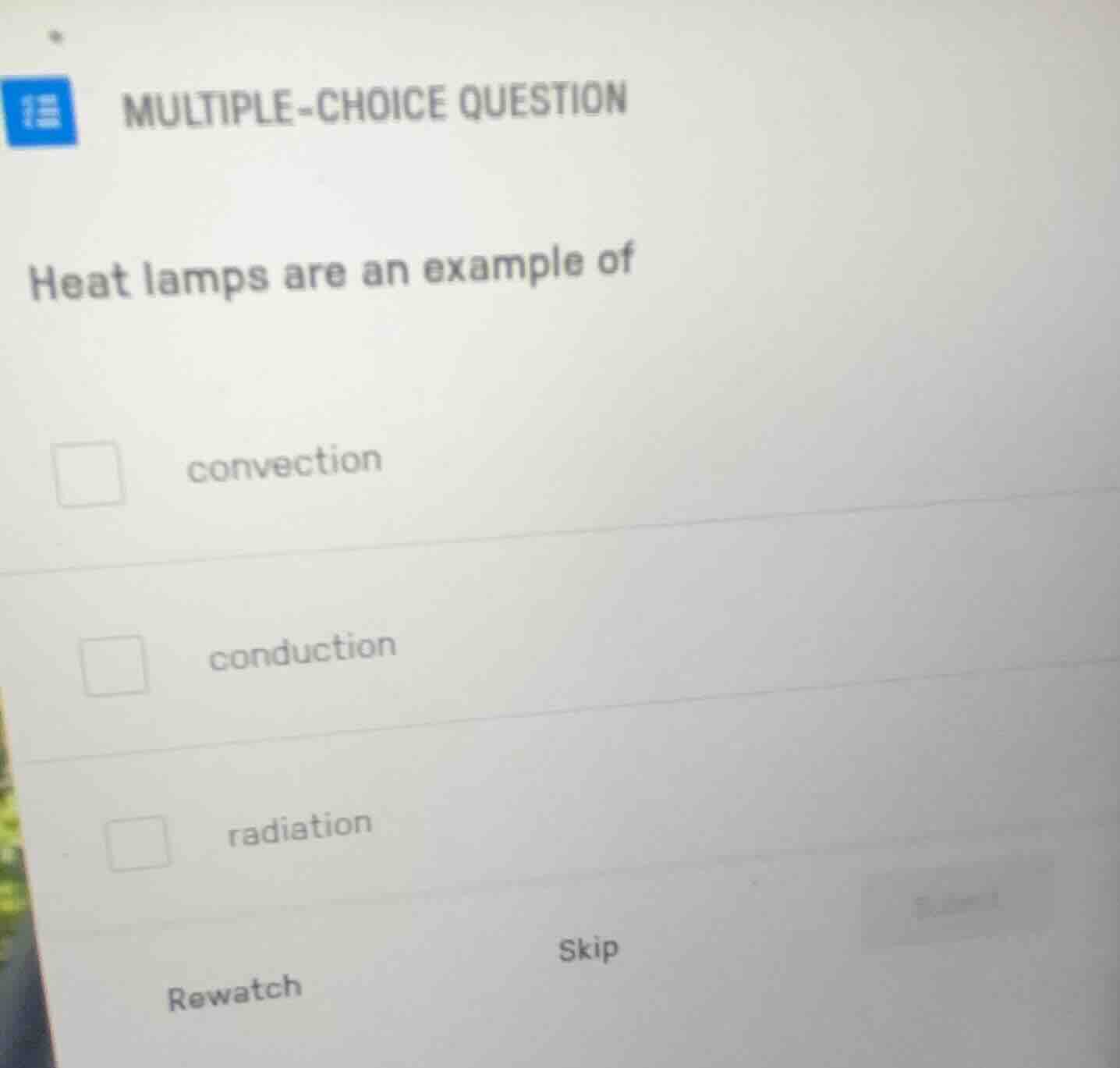 multiple-choice question heat lamps are an example of convection conduc…
