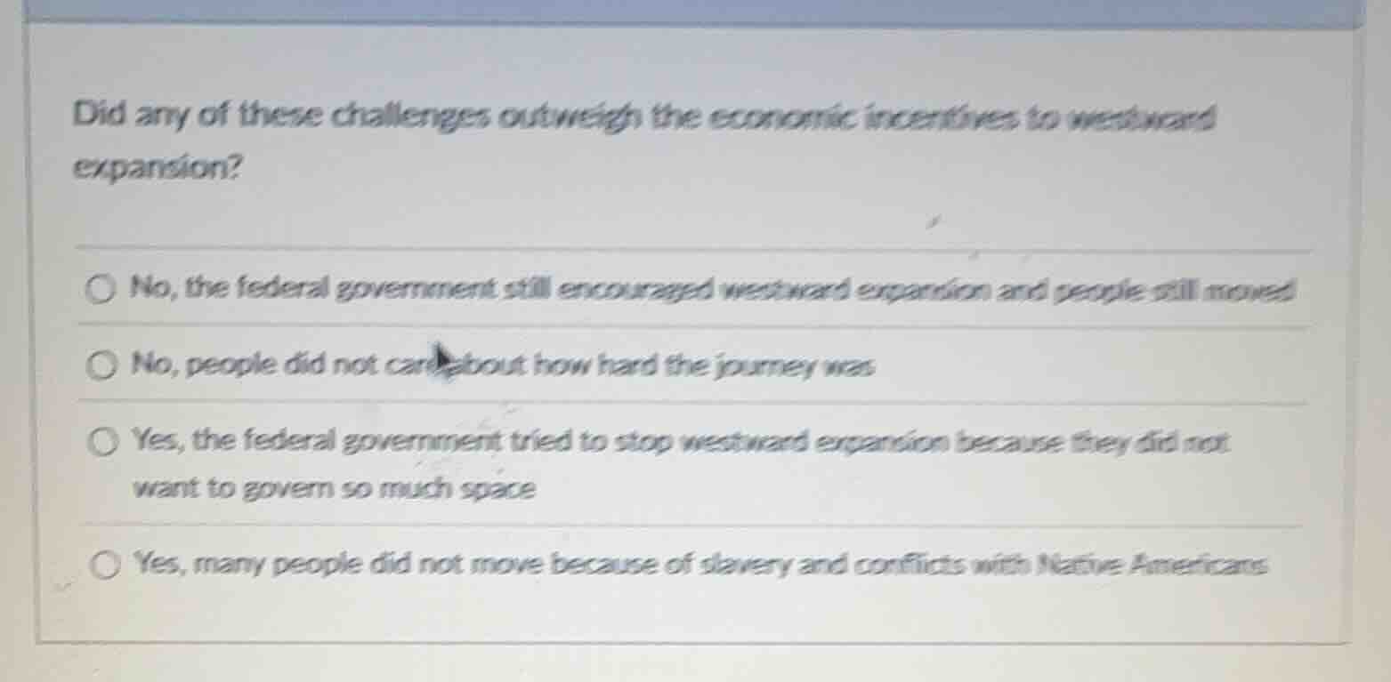 did any of these challenges outweigh the economic incentives to westwar…