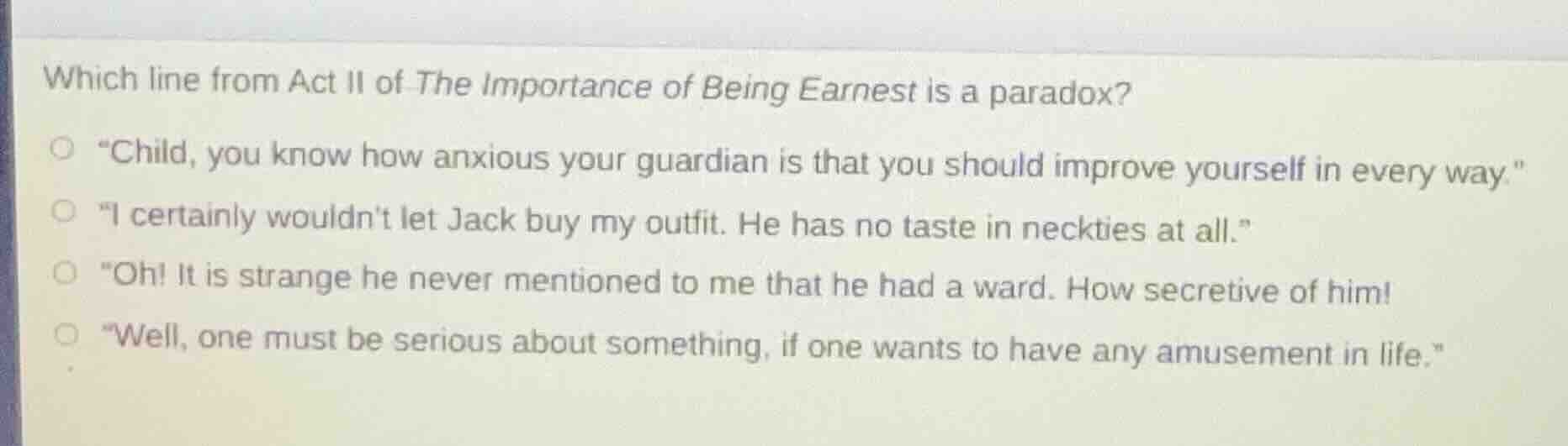 which line from act ii of the importance of being earnest is a paradox?…