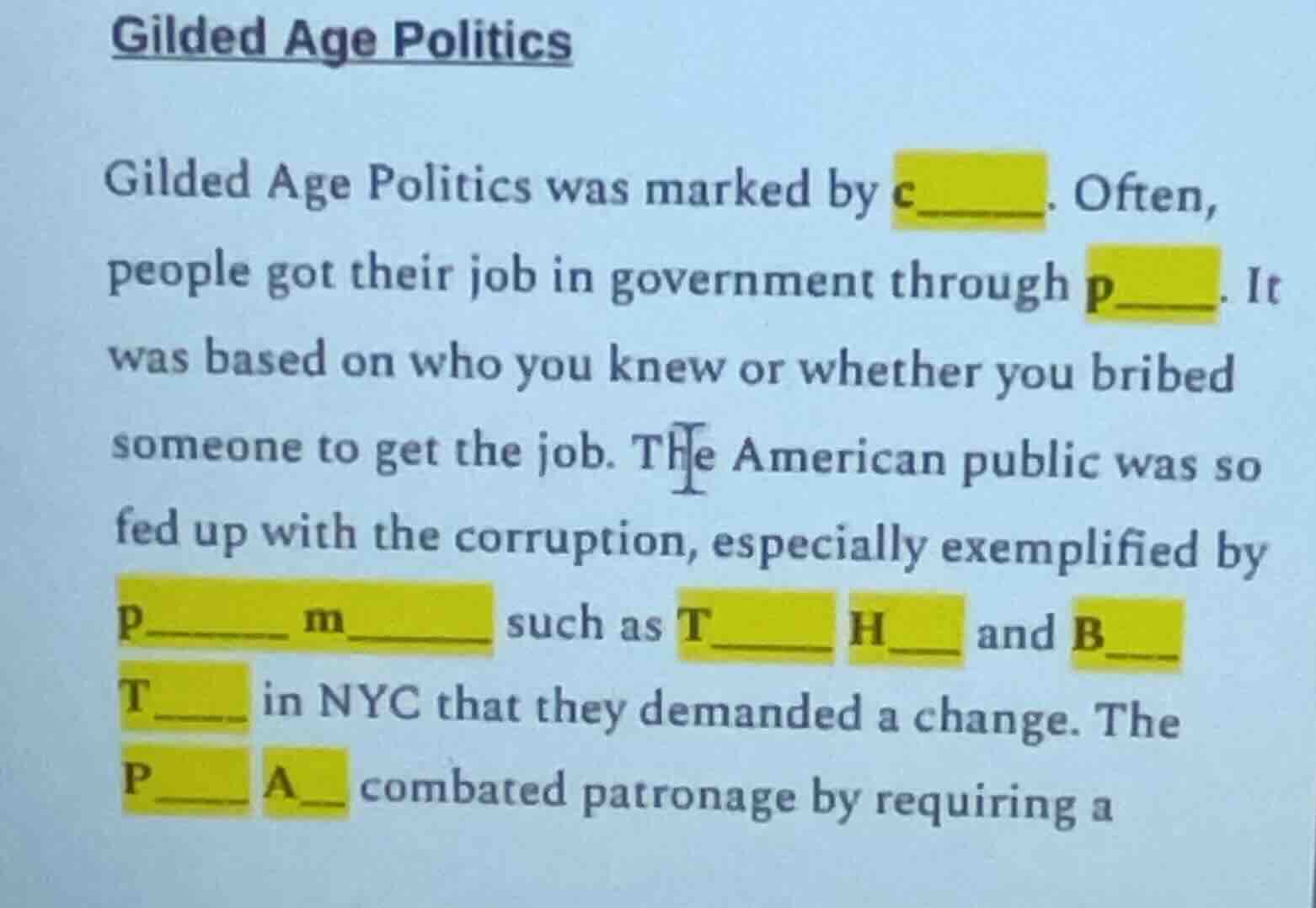 gilded age politics gilded age politics was marked by c______. often, p…