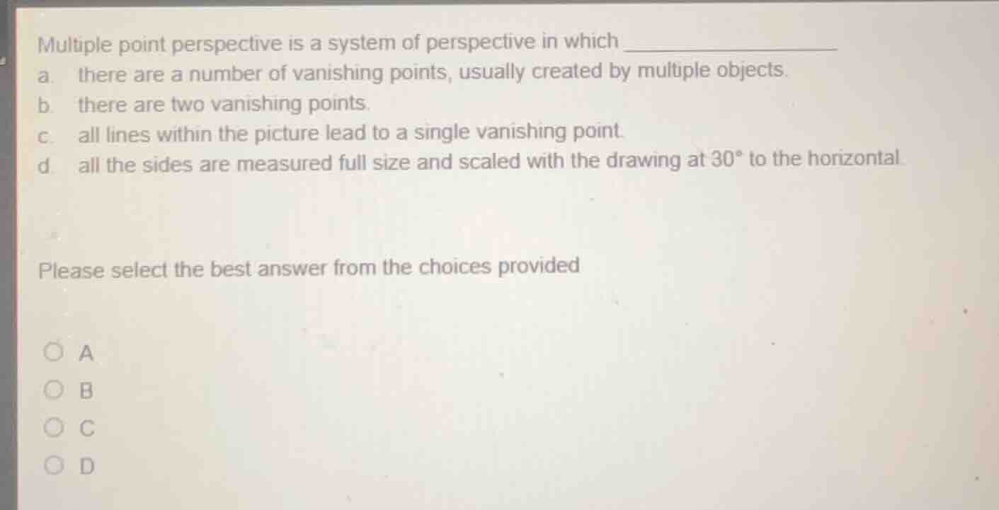 multiple point perspective is a system of perspective in which ________…