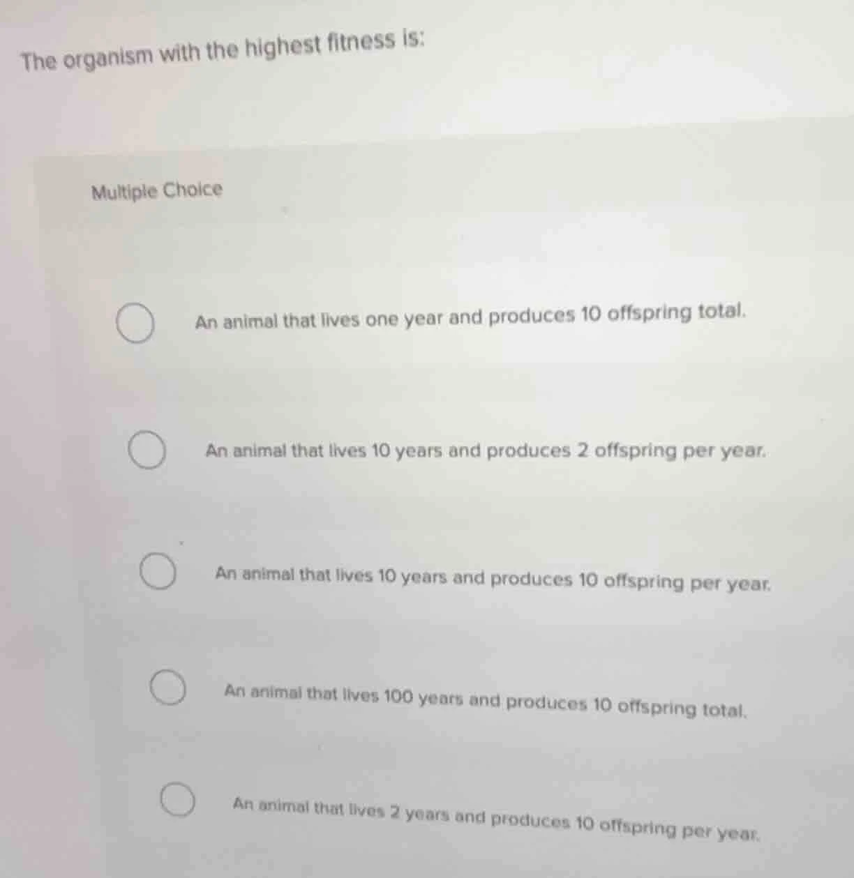 the organism with the highest fitness is: multiple choice an animal tha…