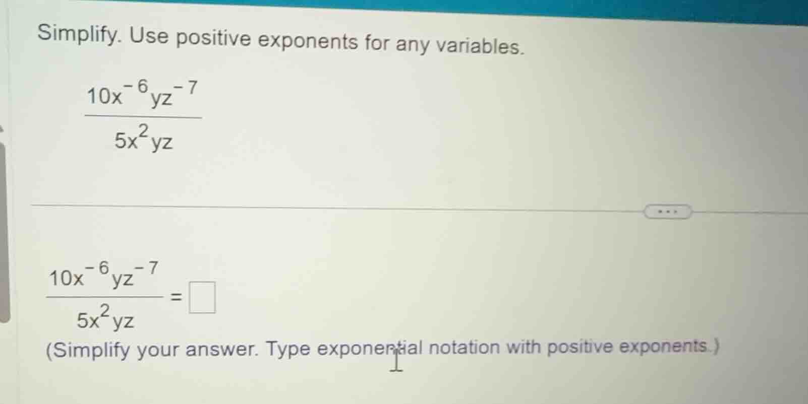 simplify. use positive exponents for any variables.\\(\\frac{10x^{-6}yz…
