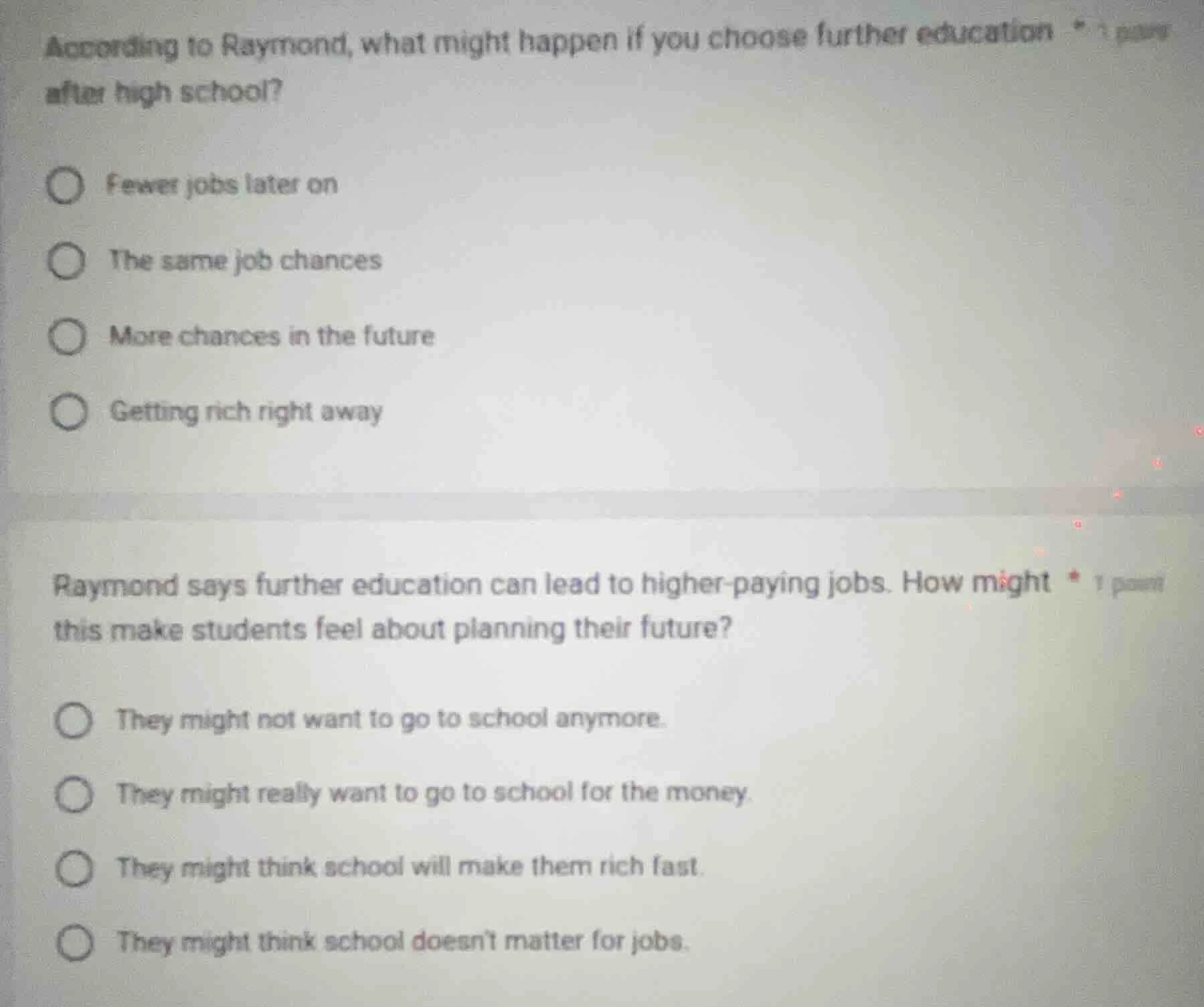 according to raymond, what might happen if you choose further education…
