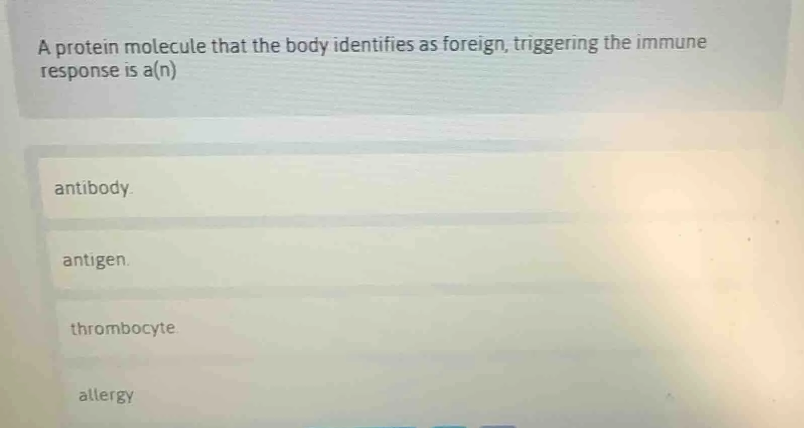 a protein molecule that the body identifies as foreign, triggering the …