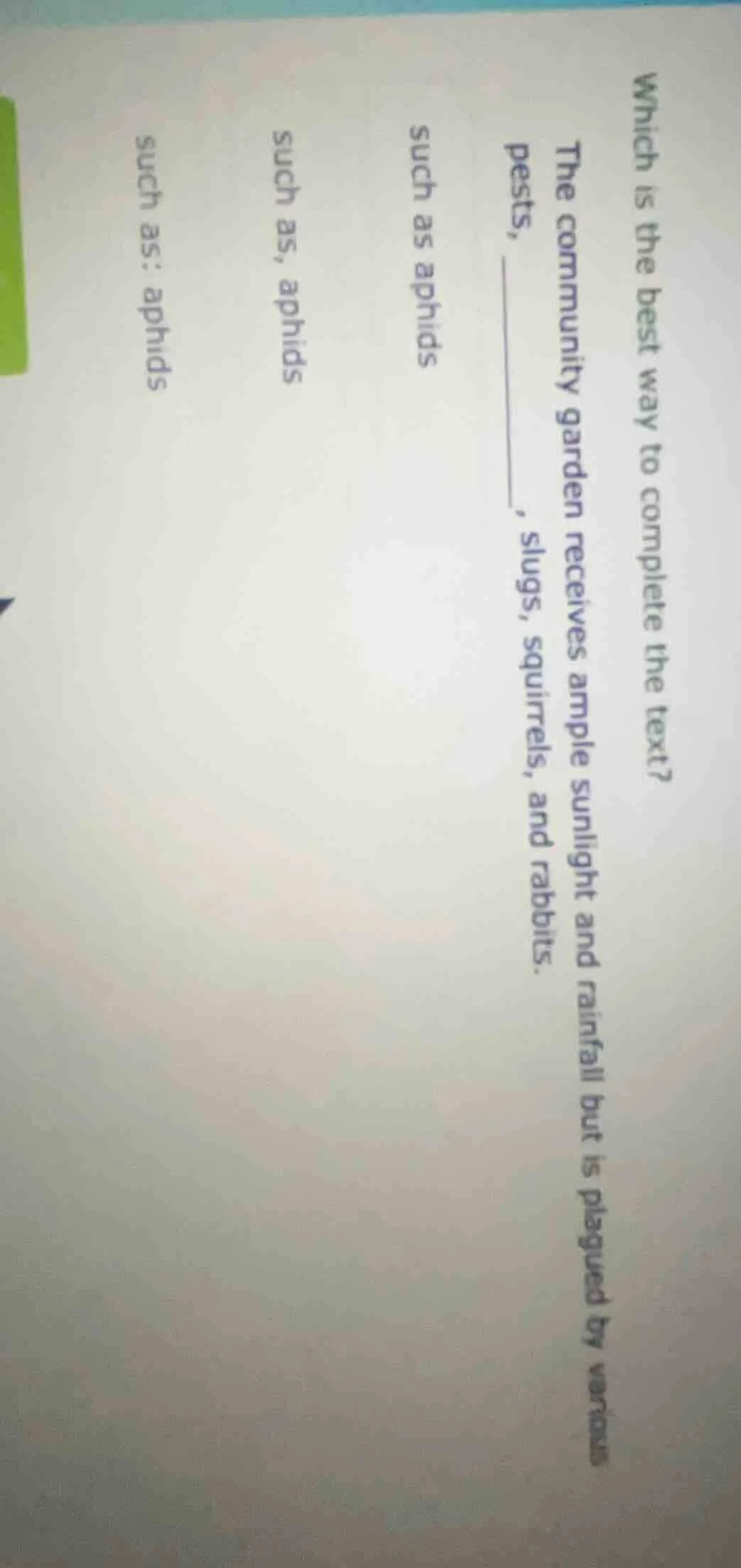 which is the best way to complete the text? the community garden receiv…