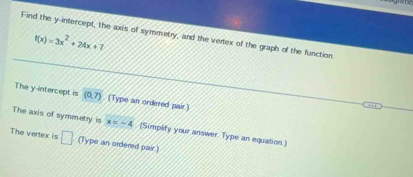 find the y-intercept, the axis of symmetry, and the vertex of the graph…