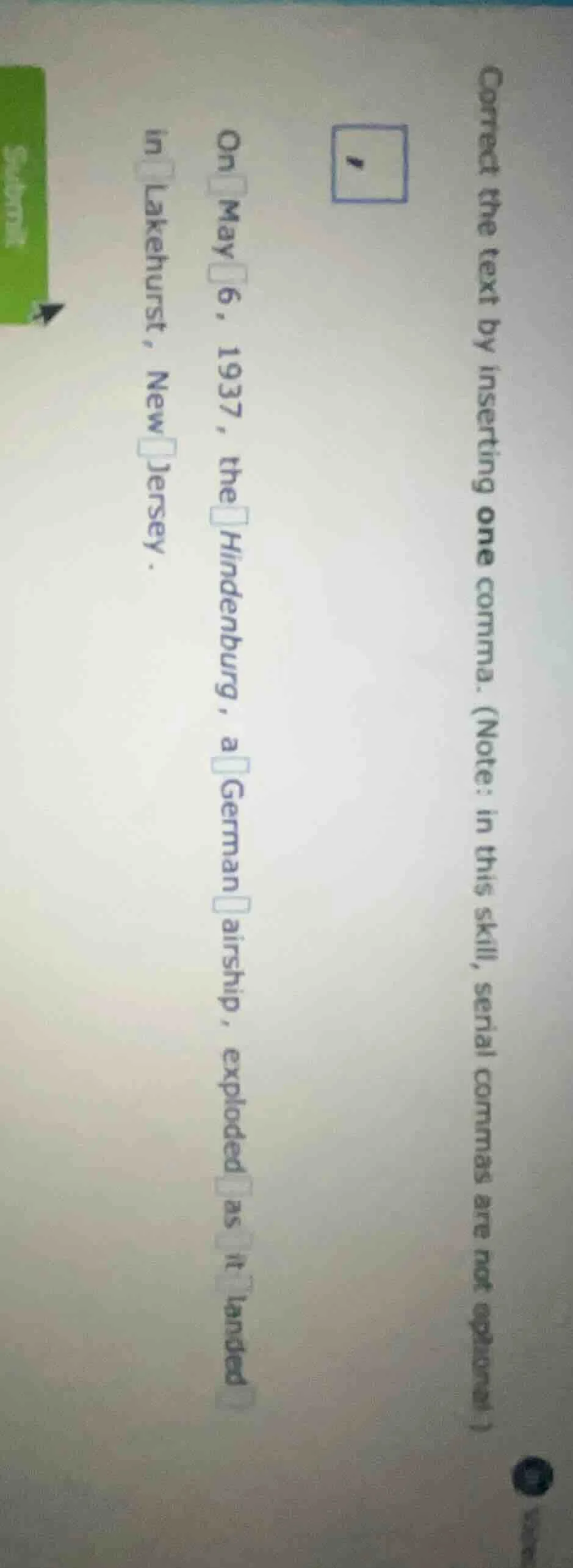 correct the text by inserting one comma. (note: in this skill, serial c…