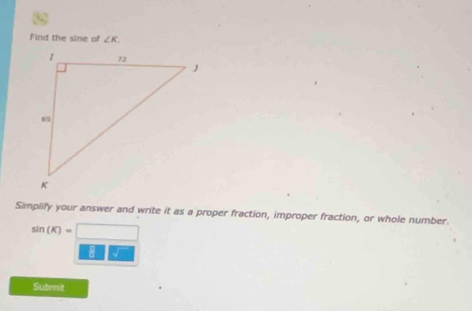find the sine of ∠k. simplify your answer and write it as a proper frac…