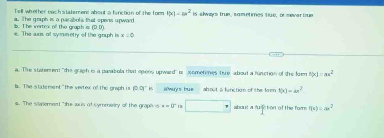 tell whether each statement about a function of the form ( f(x)=ax^2 ) …