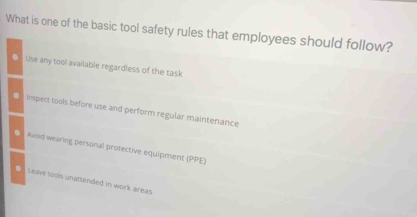 what is one of the basic tool safety rules that employees should follow…
