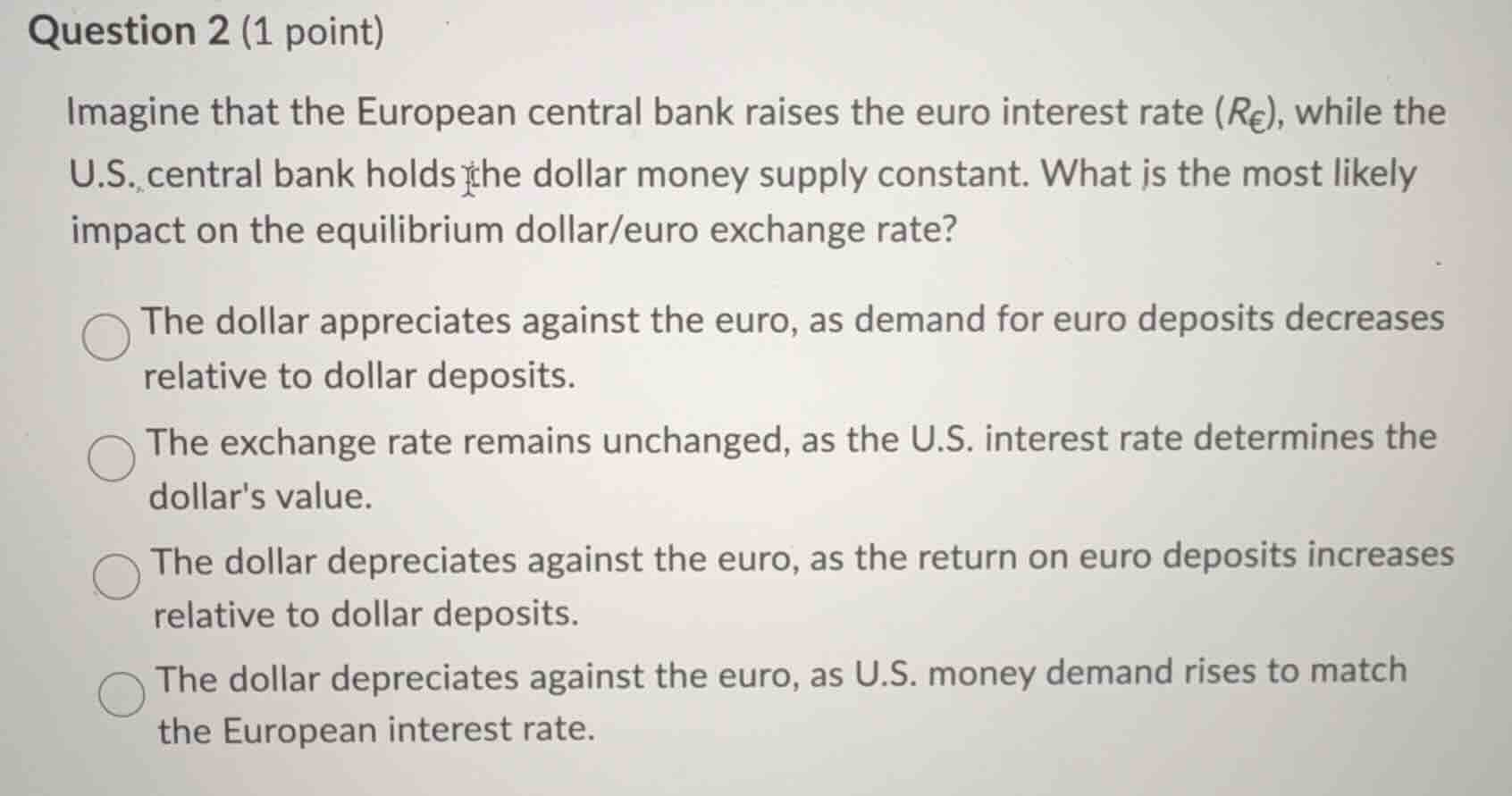 question 2 (1 point) imagine that the european central bank raises the …