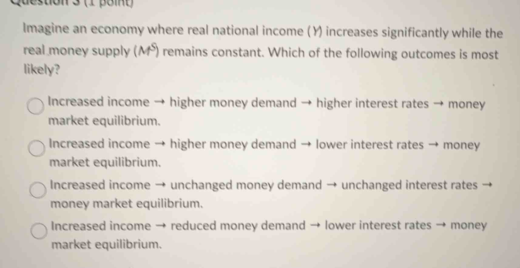 question 3 (1 point) imagine an economy where real national income (y) …