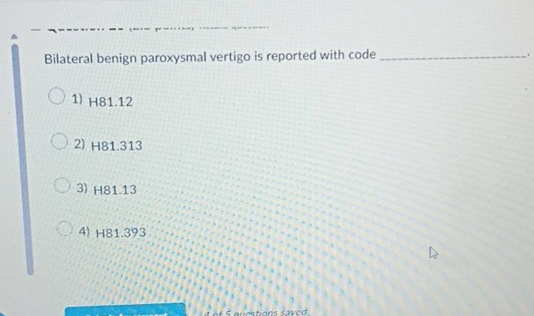bilateral benign paroxysmal vertigo is reported with code 1) h81.12 2) …