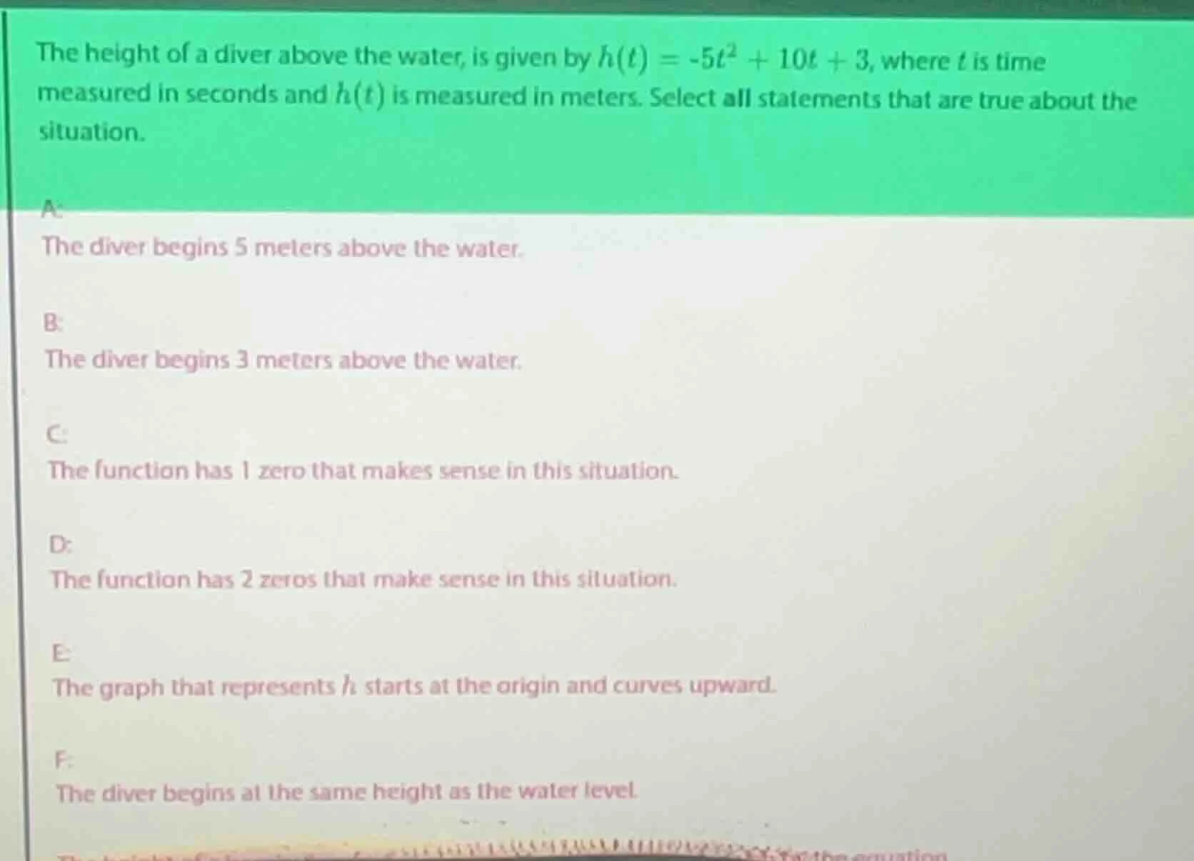 the height of a diver above the water, is given by $h(t) = -5t^2 + 10t …