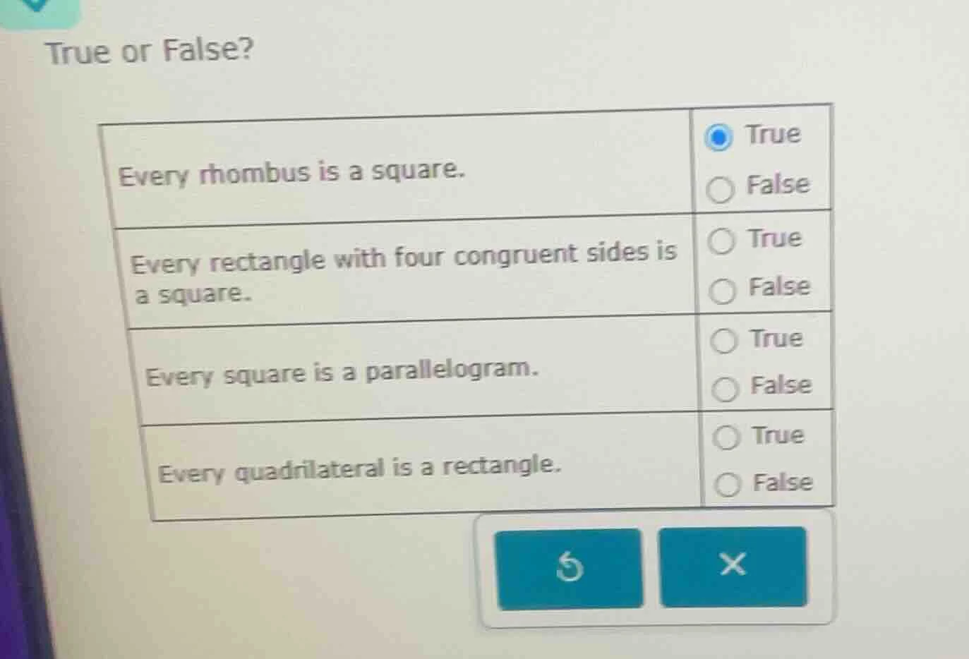 true or false? every rhombus is a square. \t\t● true \t\t\t\t\t\t\t\t\t…
