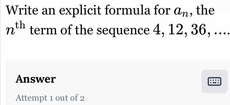write an explicit formula for $a_n$, the $n^{\\text{th}}$ term of the s…