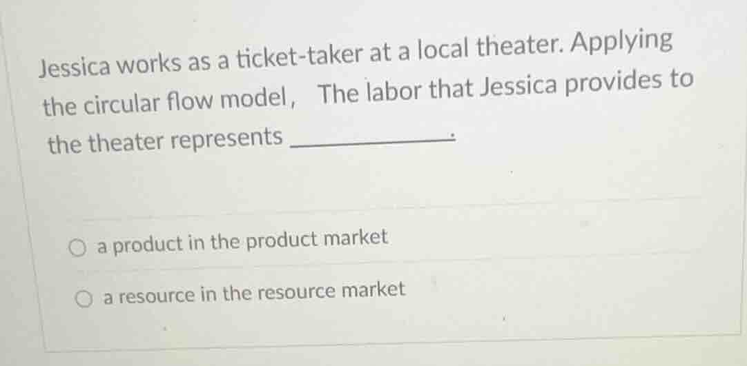 jessica works as a ticket - taker at a local theater. applying the circ…