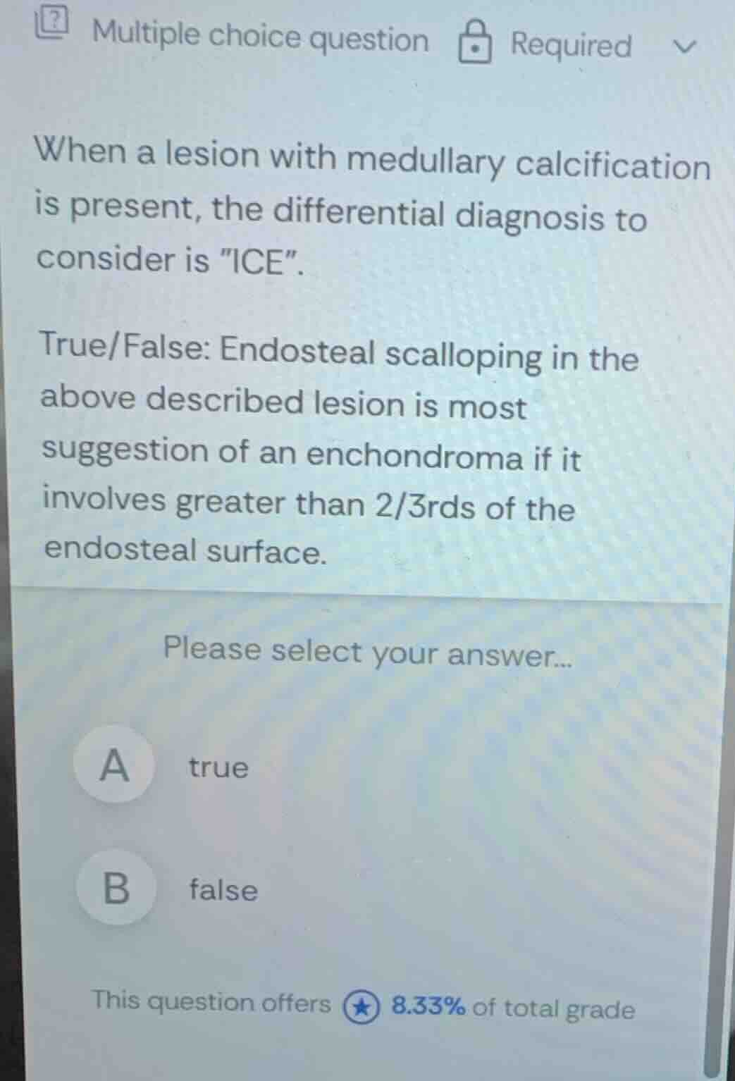 when a lesion with medullary calcification is present, the differential…