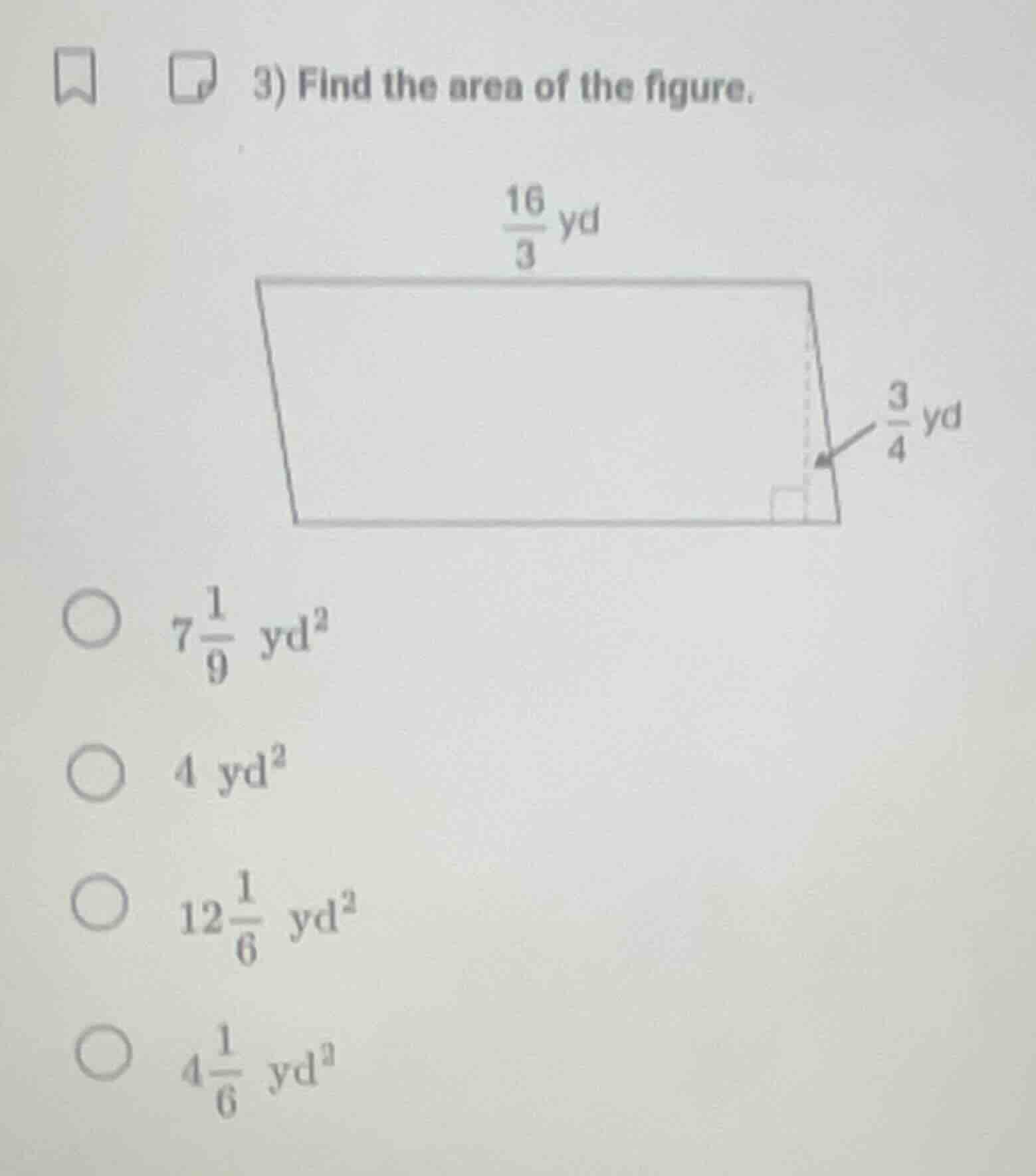 3) find the area of the figure. \\(\\frac{16}{3}\\) yd \\(\\frac{3}{4}\…