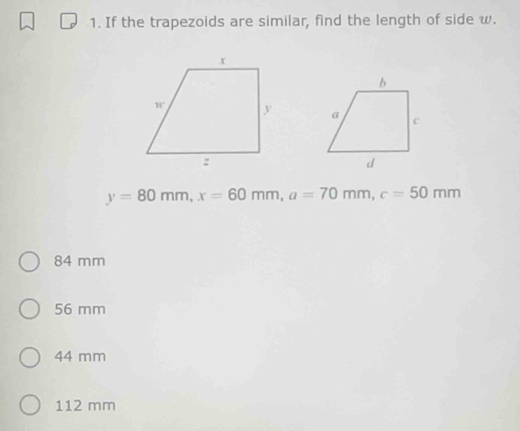 1. if the trapezoids are similar, find the length of side w. y = 80 mm,…