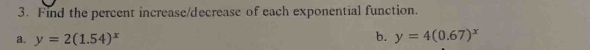 3. find the percent increase/decrease of each exponential function. a. …