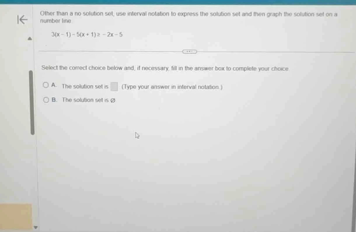 other than a no solution set, use interval notation to express the solu…