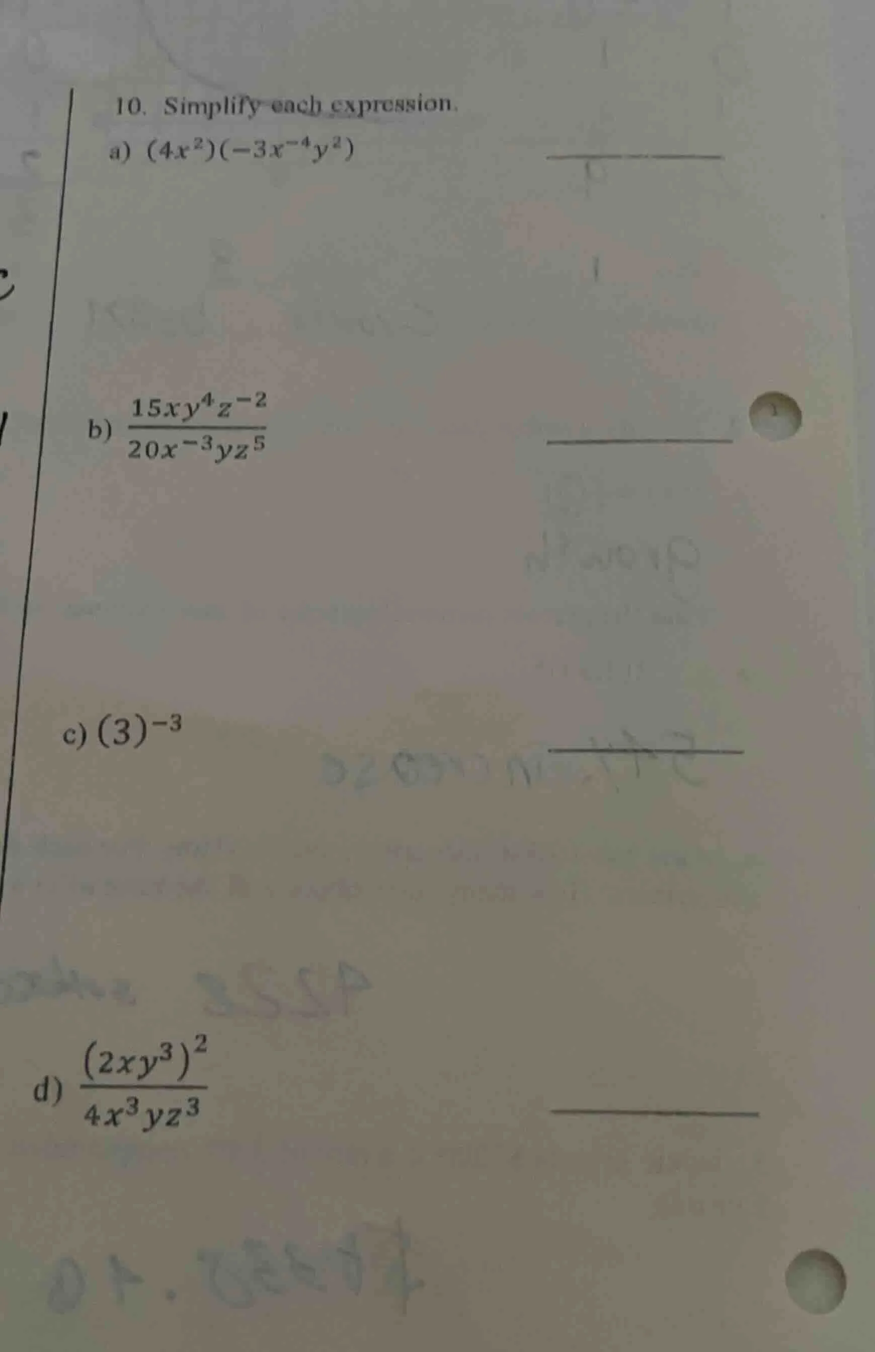 10. simplify each expression. a) $(4x^2)(-3x^{-4}y^2)$ b) $dfrac{15xy^4…