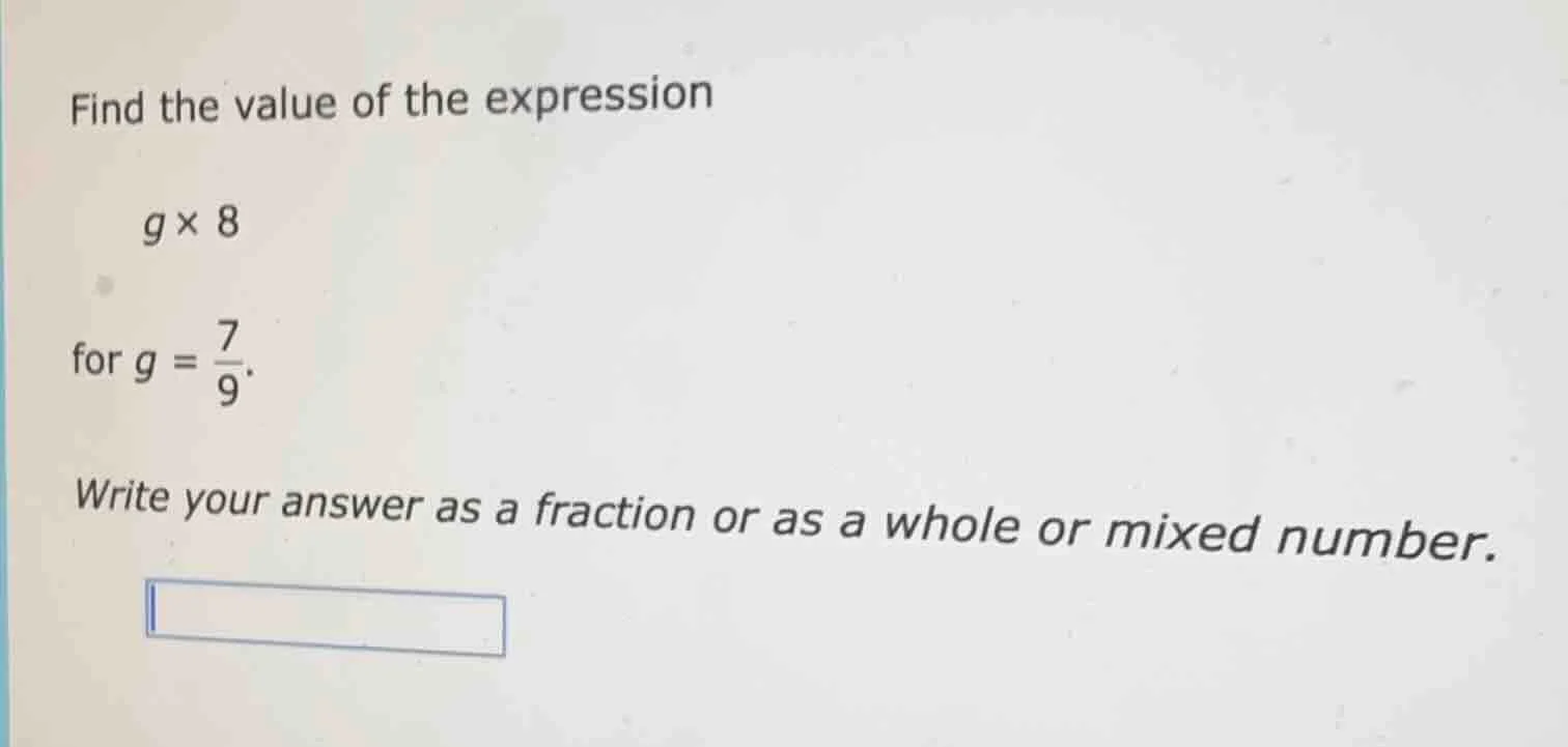 find the value of the expression \\( g \\times 8 \\) for \\( g = \\frac…