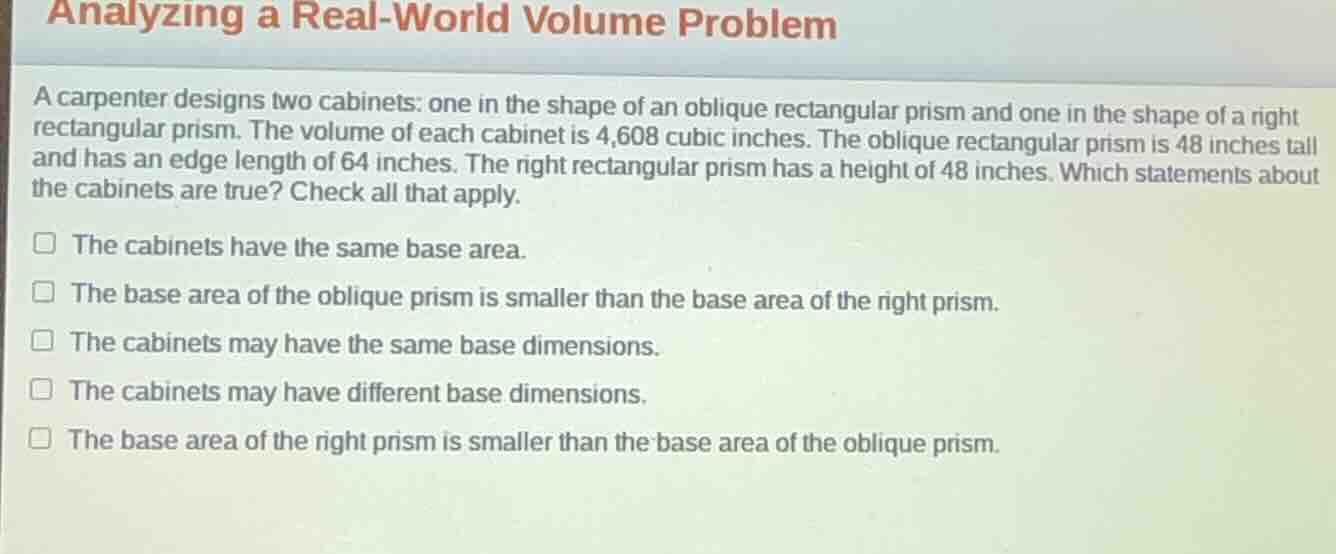 analyzing a real - world volume problem a carpenter designs two cabinet…