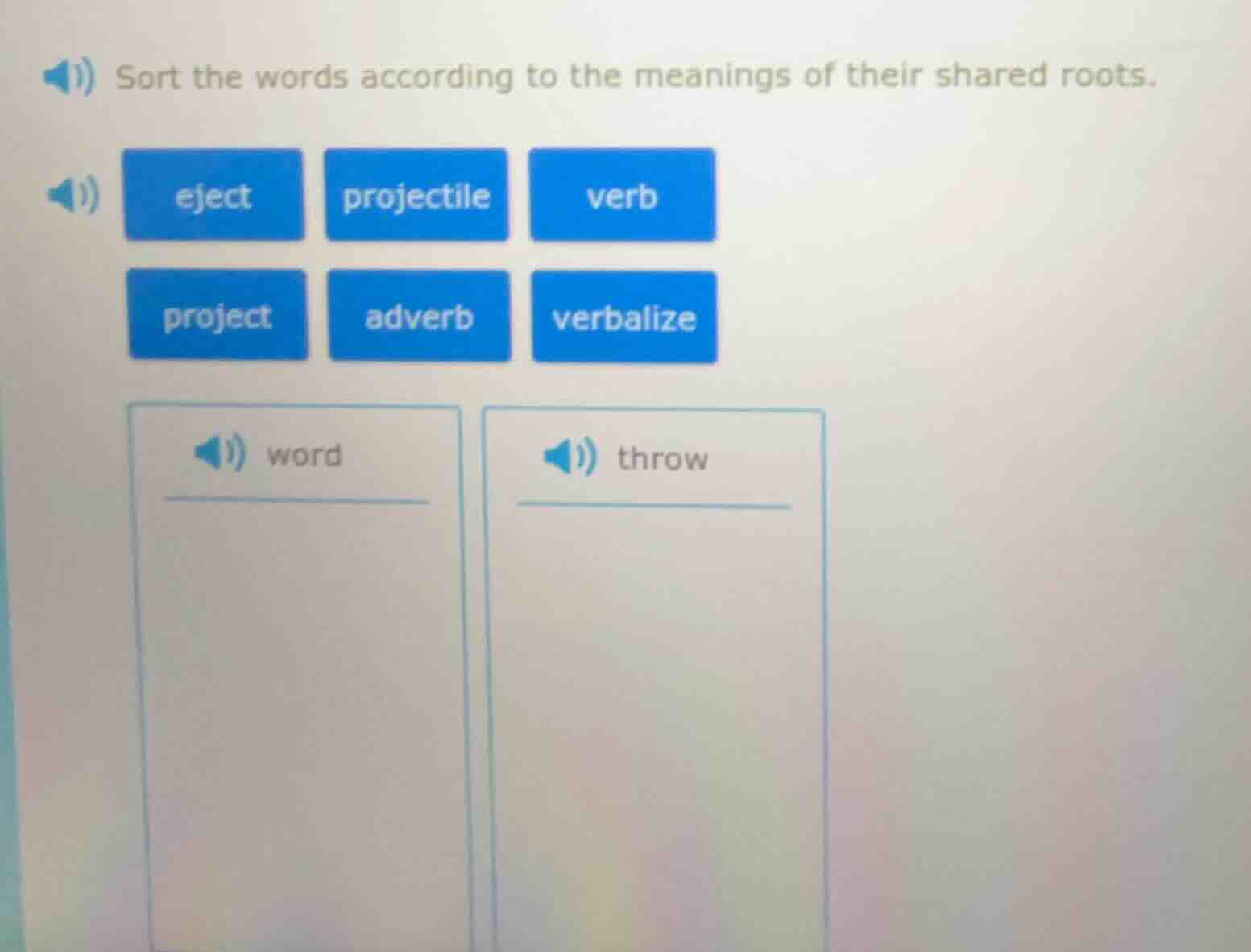 sort the words according to the meanings of their shared roots. eject p…