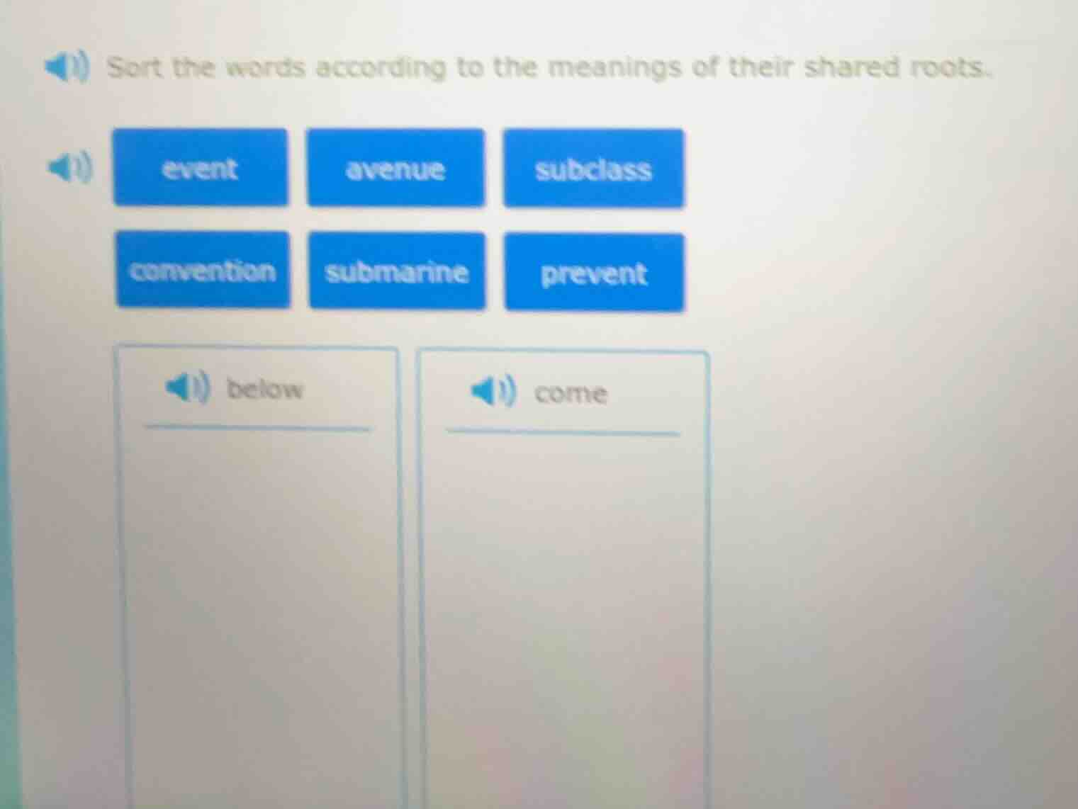 sort the words according to the meanings of their shared roots. event a…