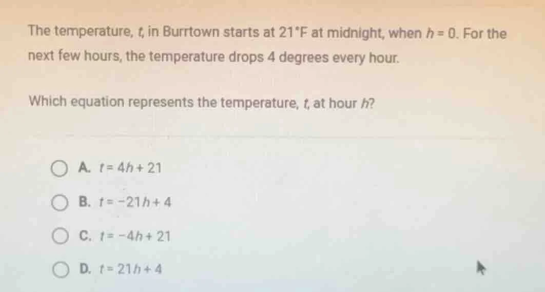 the temperature, t, in burrtown starts at 21°f at midnight, when h = 0.…
