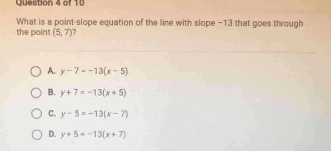 question 4 of 10 what is a point - slope equation of the line with slop…