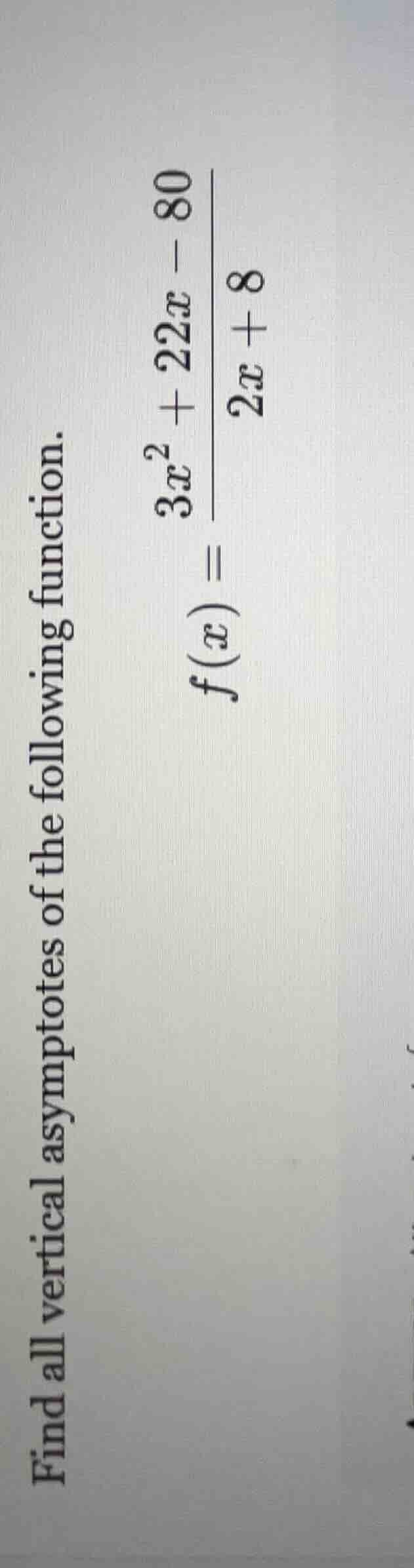 find all vertical asymptotes of the following function. $f(x) = \\dfrac…