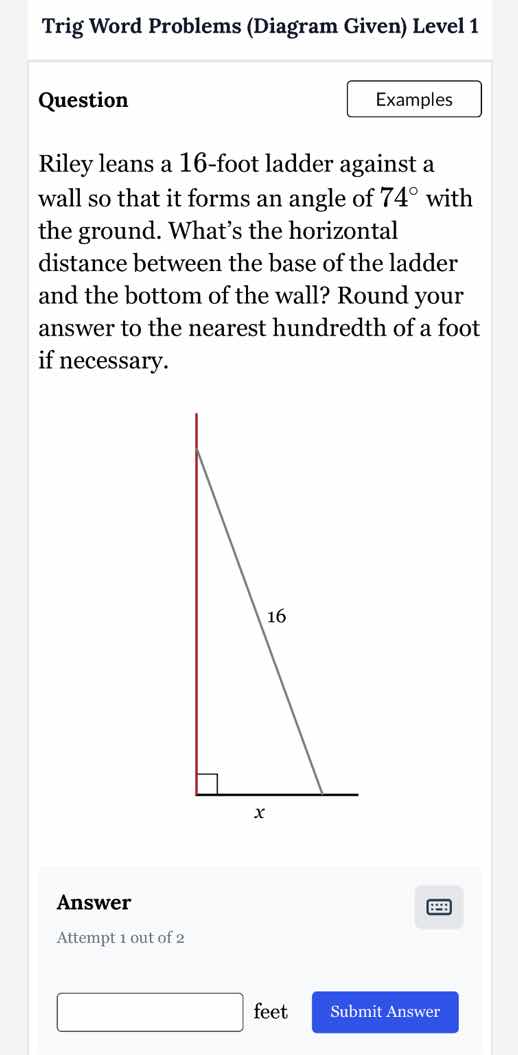 trig word problems (diagram given) level 1 question riley leans a 16 - …