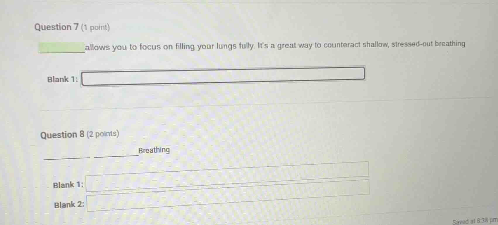 question 7 (1 point) ______ allows you to focus on filling your lungs f…