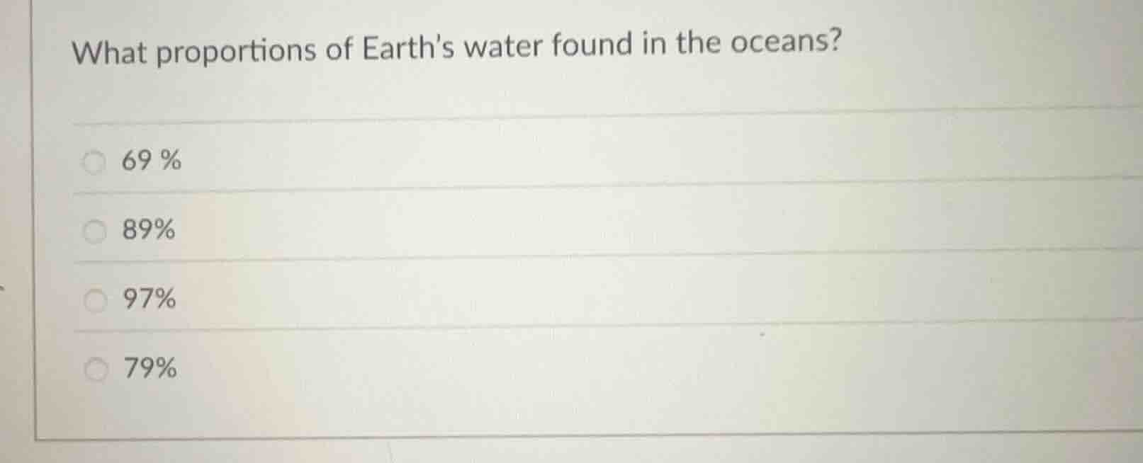 what proportions of earths water found in the oceans? 69% 89% 97% 79%