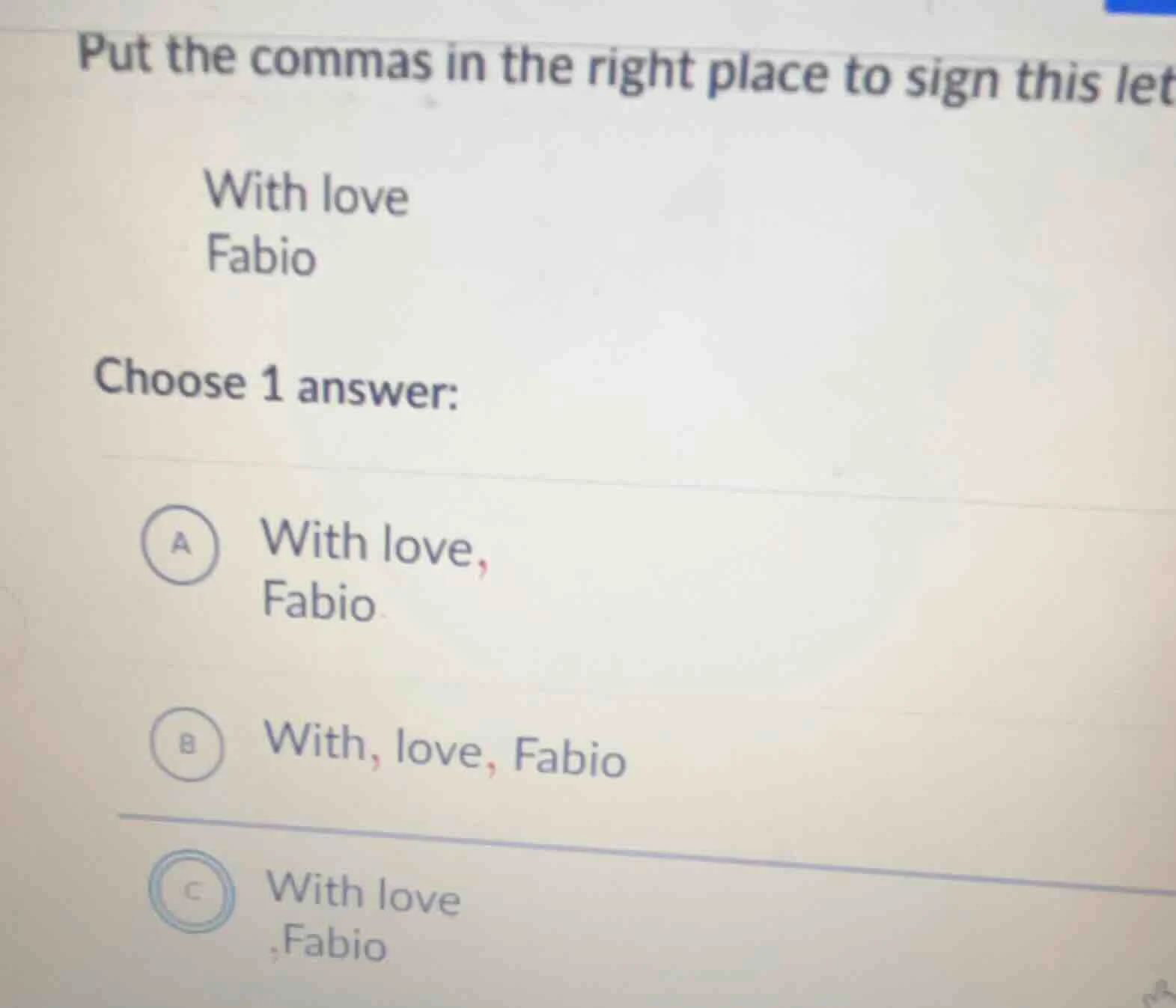 put the commas in the right place to sign this let with love fabio choo…